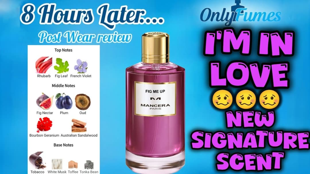 I'm in Love | Post Wear Review | Fig Me Up Mancera #fragrance 