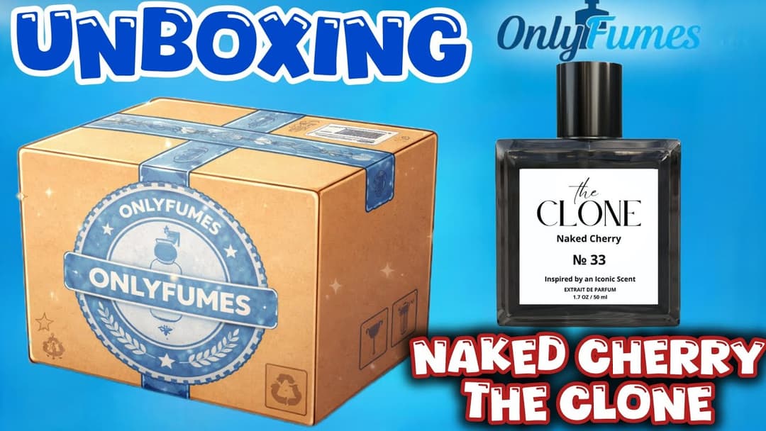 Unboxing The Clone: Naked Cherry First Look #unboxing #fragrance