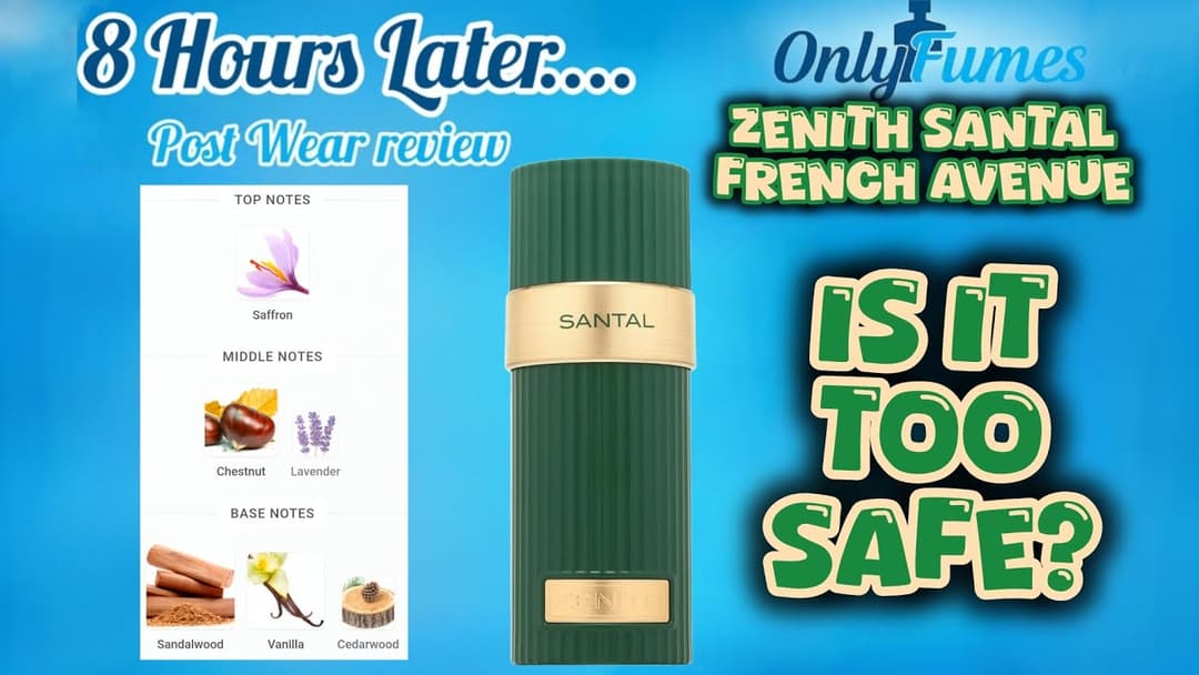Zenith Santal French Avenue Post Wear Review | Too Safe? Performance, Scent & Value #fragrance